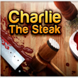 Charlie The Steak APK