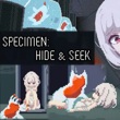SPECIMEN: HIDE & SEEK APK